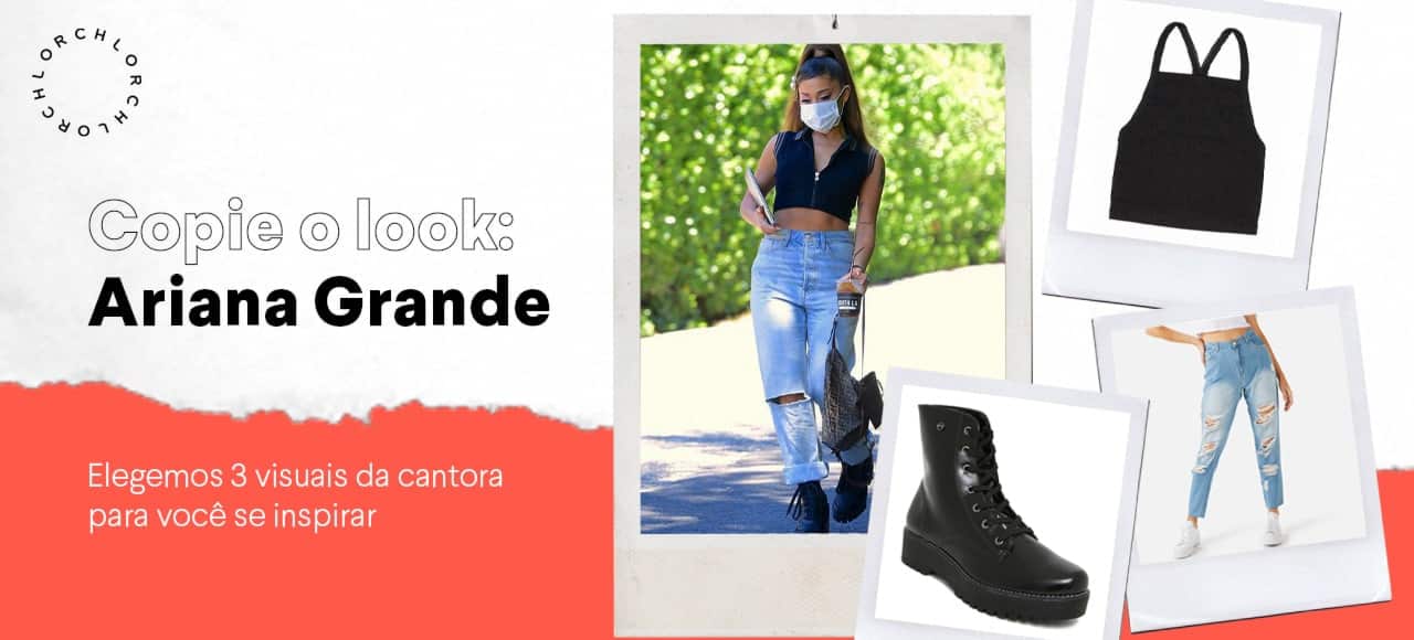 Copie o look: Ariana Grande | Elegemos 3 visuais da cantora para você se inspirar