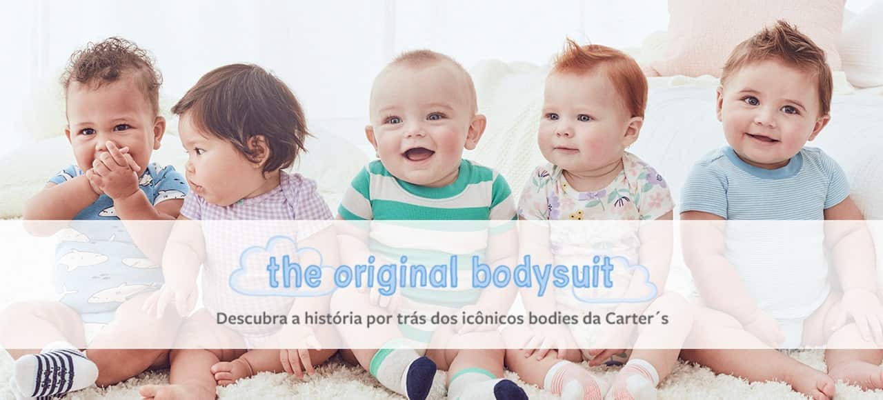 The Original Bodysuit | Descubra a história por trás dos icônicos bodies da Carter´s
