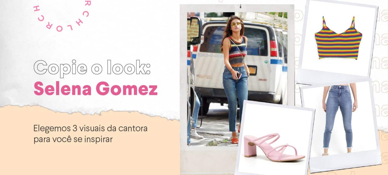 Copie o look: Selena Gomez | Elegemos 3 visuais da cantora para você se inspirar