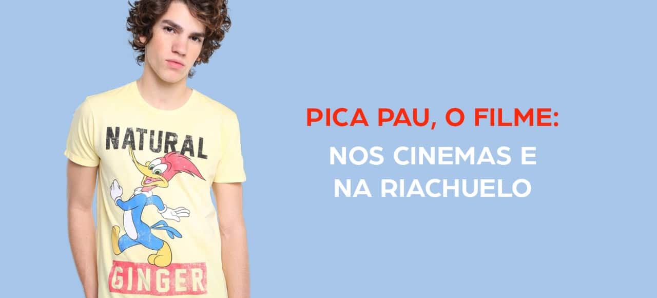 Pica-Pau, o Filme: nos cinemas e na Riachuelo!