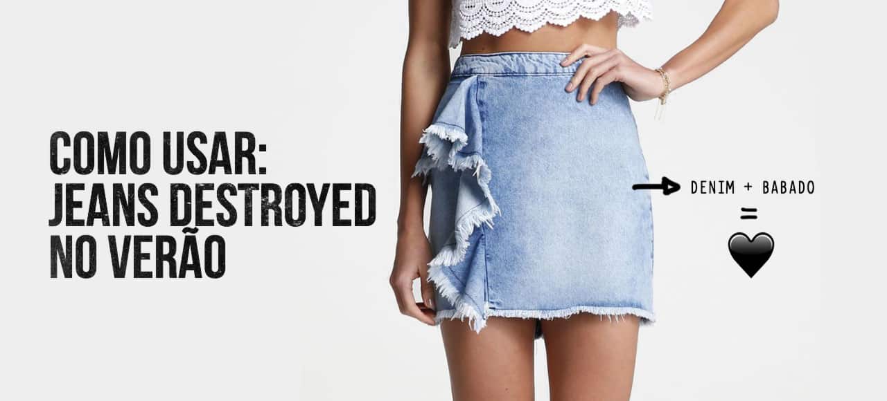 Como usar jeans destroyed no verão?